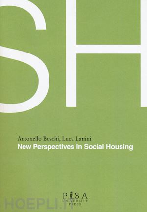 boschi a.(curatore); lanini l.(curatore) - sh. new perspectives in social housing