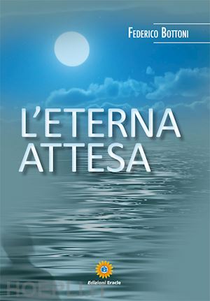 bottoni federico - l'eterna attesa