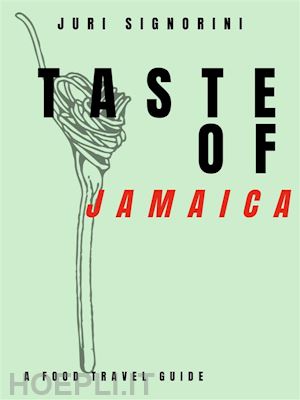 juri signorini - taste of... jamaica