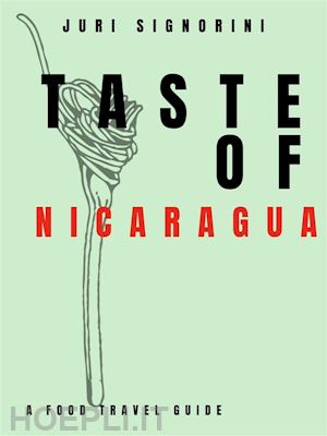 juri signorini - taste of... nicaragua