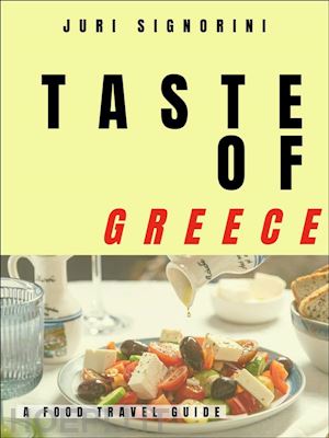 juri signorini - taste of... greece