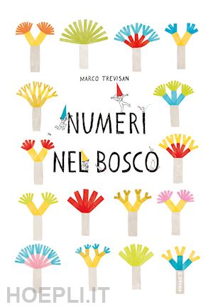 trevisan marco - numeri nel bosco. ediz. a colori