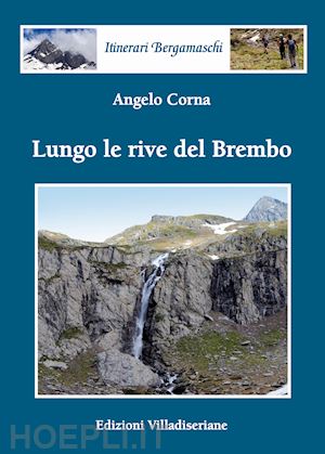 corna angelo - lungo le rive del brembo