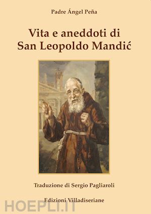 pena angel - vita e aneddoti di san leopoldo mandic