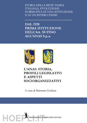 cerchiara benvenuto - l'anas. storia, profili legislativi e aspetti socio-organizzativi