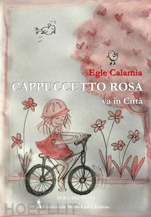 calamia egle - cappuccetto rosa va in città