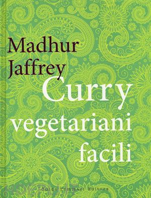 jaffrey madhur - curry vegetariani facili