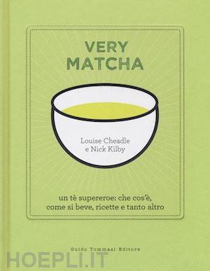 cheadle louise; kilby nick - very matcha