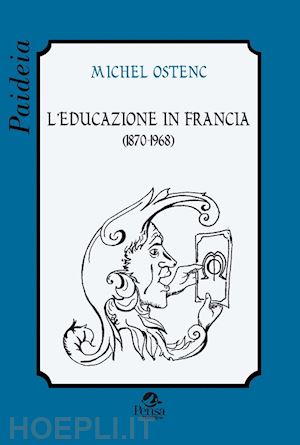 ostenc michel - l'educazione in francia (1870-1968)