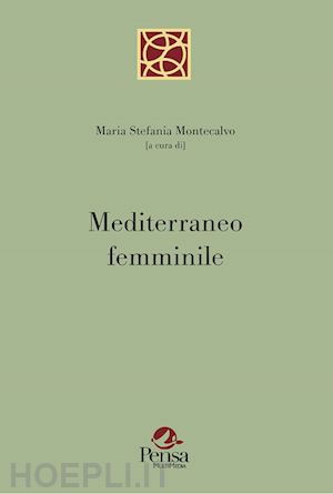 montecalvo m. s. (curatore) - mediterraneo femminile