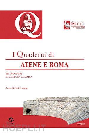 capasso m.(curatore) - quaderni di atene e roma. sei incontri di cultura classica. vol. 7