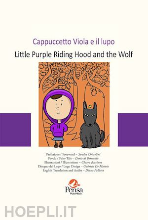 chistolini sandra; di bernardo daria - cappuccetto viola e il lupo-little purple riding hood and the wolf. con file audio per il download