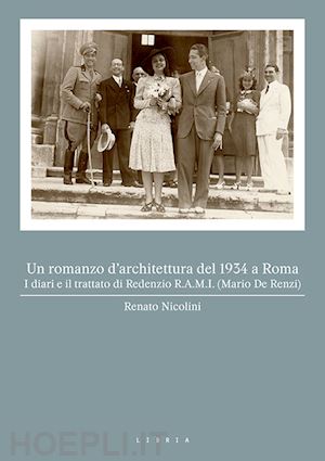 nicolini renato - romanzo d'architettura del 1934 a roma.