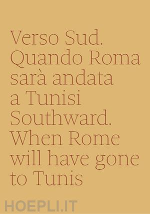 metta annalisa - verso sud. quando roma sara' andata a tunisi-southward