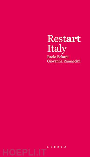 belardi paolo; ramaccini giovanna - restart italy. nove progetti di wall-covering. ediz. illustrata