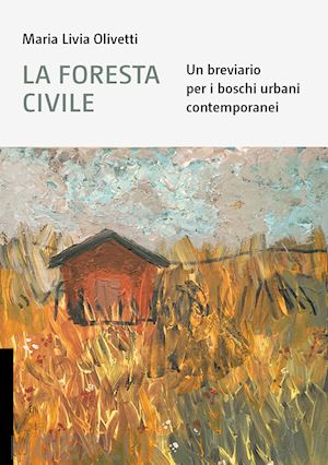 olivetti maria livia - la foresta civile