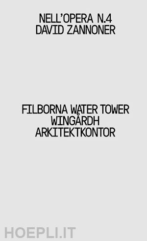 zannoner david - filborna water tower. wingardh arkitektkontor