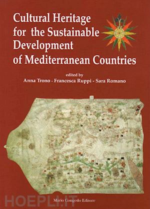 trono a.(curatore); ruppi f.(curatore); romano s.(curatore) - cultural heritage for the sustainable development of mediterranean countries