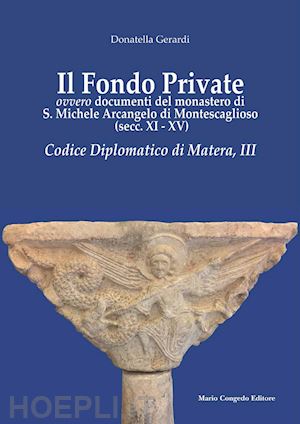 gerardi donatella - fondo private ovvero documenti del monastero di s. michele arcangelo di montesca