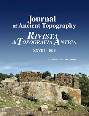  - journal of ancient topography-rivista di topografia antica (2018). ediz. bilingue. vol. 28