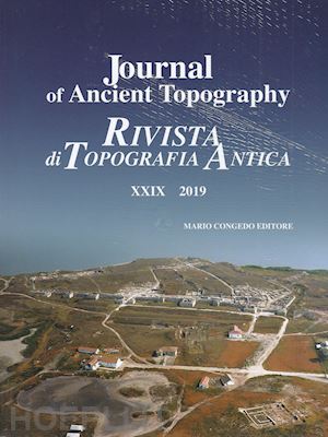 uggeri g.(curatore) - journal of ancient topography-rivista di topografia antica (2019). vol. 29