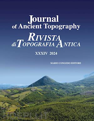 patitucci uggeri s.(curatore) - journal of ancient topography-rivista di topografia antica (2024). vol. 34