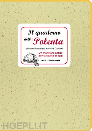 corradini mirko - il quaderno della polenta