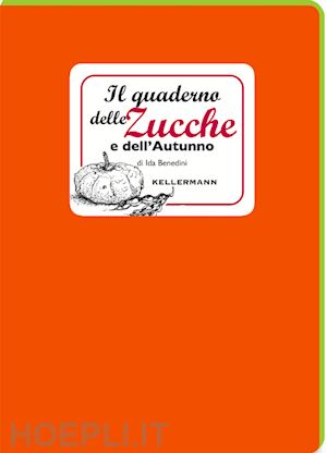 benedini ida - il quaderno delle zucche e dell'autunno