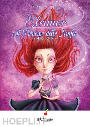 coppola alessia - eleanor e il principe delle ninfee