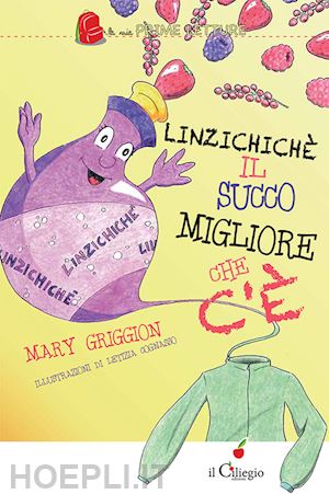 griggion mary - linzizchichè il succo migliore che c'è