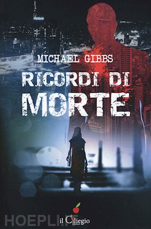 gibbs michael liam - ricordi di morte