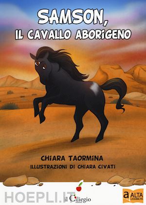 taormina chiara - samson, il cavallo aborigeno. ediz. a caratteri grandi