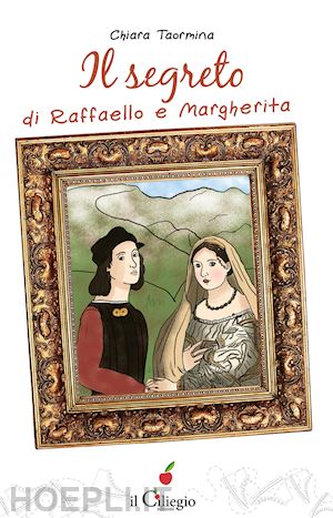 taormina chiara - il segreto di raffaello e margherita