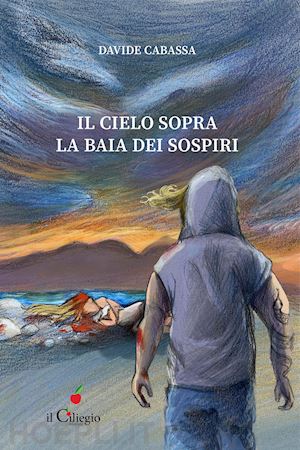 cabassa davide - il cielo sopra la baia dei sospiri