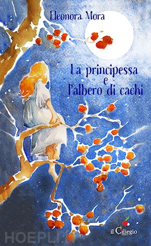 mora eleonora - la principessa e l'albero di cachi