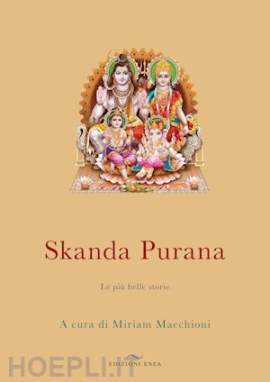 macchioni m. (curatore) - skanda purana. le piu' belle storie