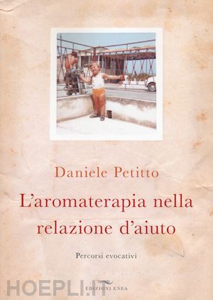 petitto daniele - l'aromaterapia nella relazione d'aiuto