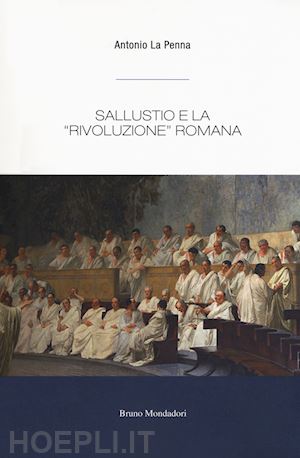 la penna antonio - sallustio e la rivoluzione romana