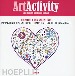 aa.vv. - art activity - l' amore a san valentino