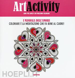 aa.vv. - art activity - i mandala dell'amore