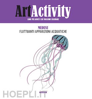  - art activity. meduse. fluttuanti apparizioni acquatiche