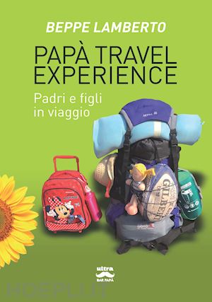 lamberto beppe - papa' travel experience