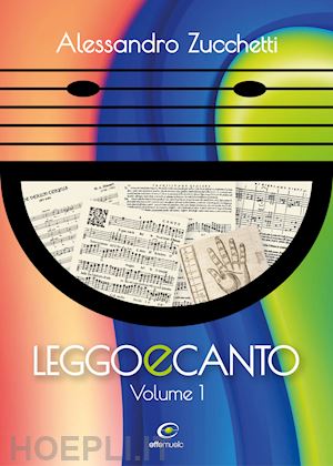 zucchetti alessandro - leggo e canto. vol. 1