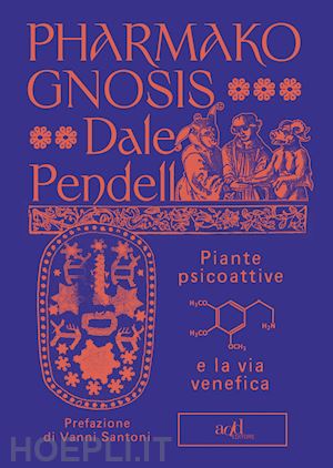 pendell dale - pharmako gnosis