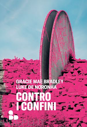 bradley gracie mae; luke de norohna - contro i confini