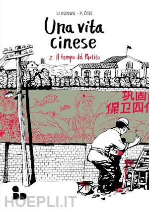 li kunwu; otie' philippe - una vita cinese. nuova ediz. . vol. 2: il tempo del partito