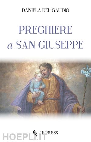 del gaudio daniela - preghiere a san giuseppe