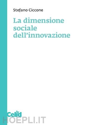 ciccone stefano - la dimensione sociale dell'innovazione