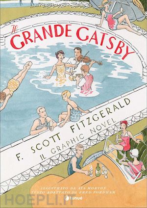 fitzgerald francis scott; fordham fred - il grande gatsby. il graphic novel