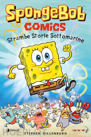 hillenburg stephen; drymon derek; leighton robert; roberts scott - strambe storie sottomarine. spongebob